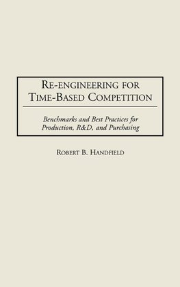 Re-Engineering for Time-Based Competition