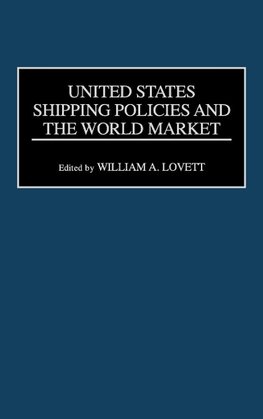 United States Shipping Policies and the World Market