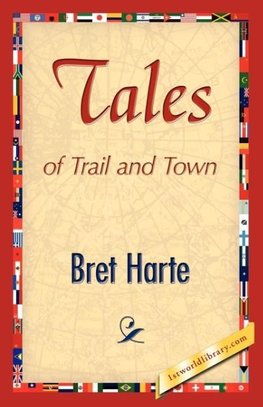 Tales of Trail and Town