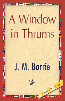 A Window in Thrums