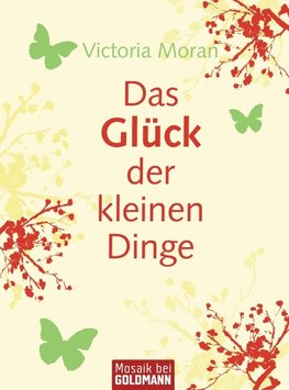 Das Glück der kleinen Dinge