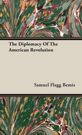 The Diplomacy Of The American Revolution