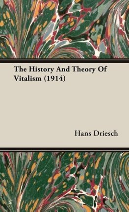 The History And Theory Of Vitalism (1914)