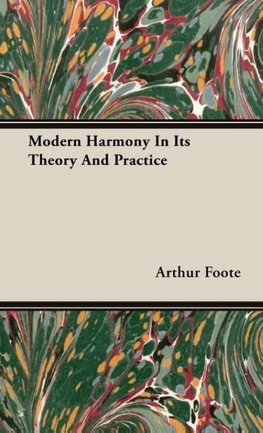 Modern Harmony In Its Theory And Practice