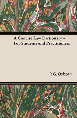 A Concise Law Dictionary - For Students and Practitioners