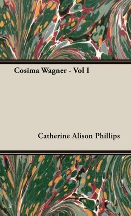 Cosima Wagner - Vol I