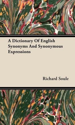 A Dictionary Of English Synonyms And Synonymous Expressions