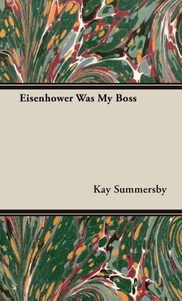 Eisenhower Was My Boss