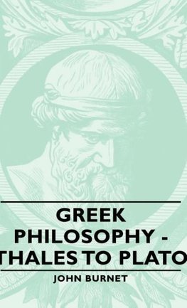 Greek Philosophy - Thales to Plato