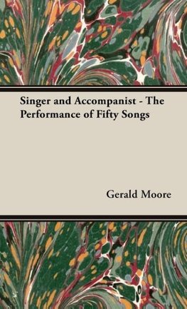 Singer and Accompanist - The Performance of Fifty Songs