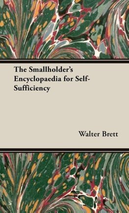 The Smallholder's Encyclopaedia for Self-Sufficiency