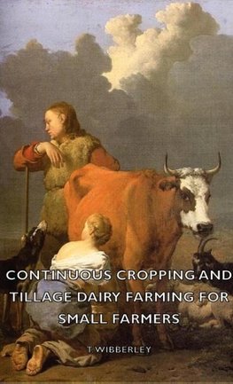 Continuous Cropping and Tillage Dairy Farming for Small Farmers