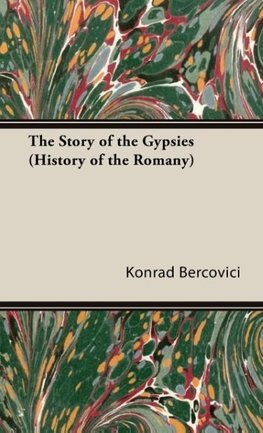 The Story of the Gypsies (History of the Romany)