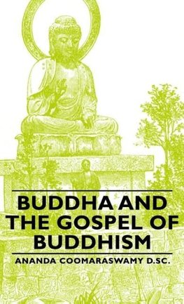 Buddha and the Gospel of Buddhism