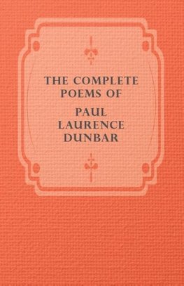 The Complete Poems of Paul Laurence Dunbar