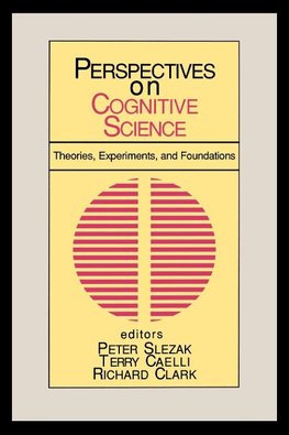 Perspectives on Cognitive Science, Volume 1