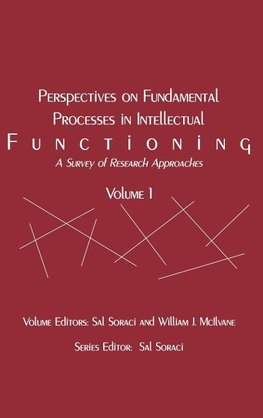 Perspectives on Fundamental Processes in Intellectual Functioning, Volume 1