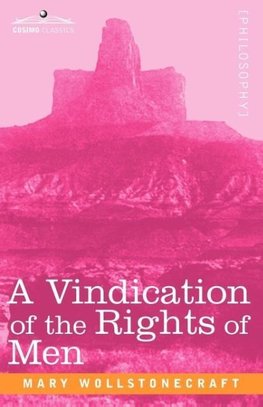 A Vindication of the Rights of Men