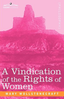 Wollstonecraft, M: Vindication of the Rights of Women