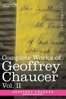 Complete Works of Geoffrey Chaucer, Vol. II