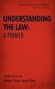 UNDERSTANDING THE LAW