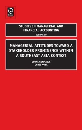 Managerial Attitudes Toward a Stakeholder Prominence Within a Southeast Asia Context