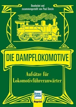 Die Dampflokomotive