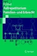 Fallrepetitorium Familien- und Erbrecht