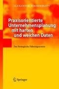 Praxisorientierte Unternehmensplanung mit harten und weichen Daten