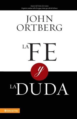 La Fe y la Duda = Faith and Doubt