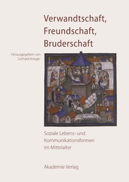 Verwandtschaft, Freundschaft, Bruderschaft