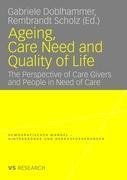 Ageing, Care Need and Quality of Life