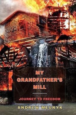 My Grandfather's Mill