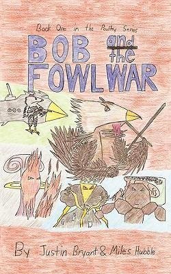 Bob and the Fowl War