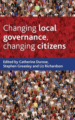 Changing Local Governance, Changing Citizens