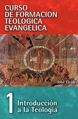 Curso de Formacion Teologica Evangelica, Tomo 1