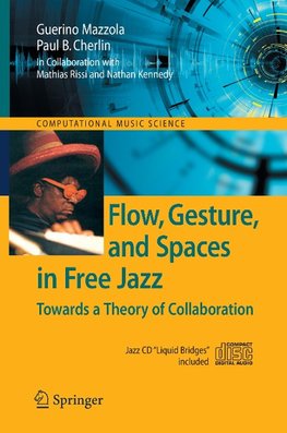 Flow, Gesture, and Spaces in Free Jazz