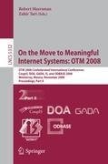 On the Move to Meaningful Internet Systems: OTM 2008