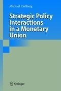 Strategic Policy Interactions in a Monetary Union