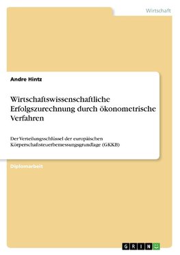 Wirtschaftswissenschaftliche Erfolgszurechnung durch ökonometrische Verfahren