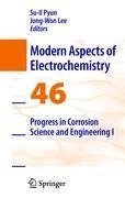 Progress in Corrosion Science and Engineering I