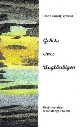 Gebete eines Ungläubigen