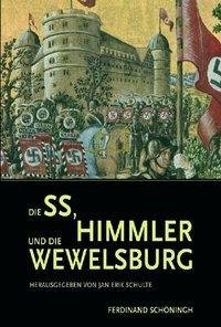 Die SS, Himmler und die Wewelsburg