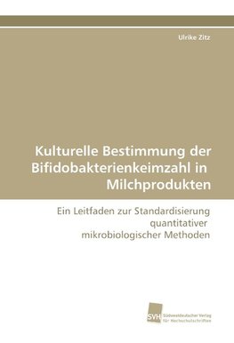 Kulturelle Bestimmung der Bifidobakterienkeimzahl in Milchprodukten