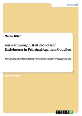 Auszeichnungen statt monetärer Entlohnung in Prinzipal-Agenten-Modellen