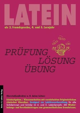 Latein als 2. Fremdsprache. Prüfung - Lösung - Übung