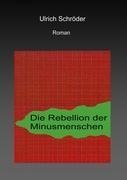 Die Rebellion der Minusmenschen