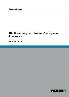 Die Umsetzung der Lissabon-Strategie in Frankreich