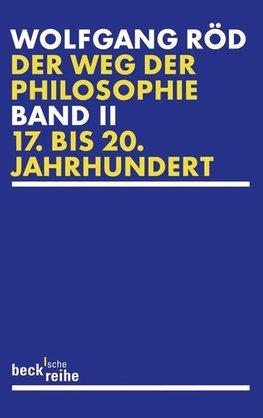 Der Weg der Philosophie 2. Von den Anfängen bis ins 20. Jahrhundert