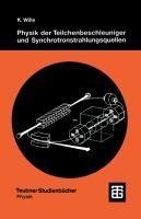 Physik der Teilchenbeschleuniger und Synchrotronstrahlungsquellen